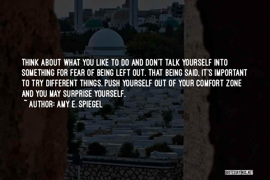 Don't Push Yourself Quotes By Amy E. Spiegel