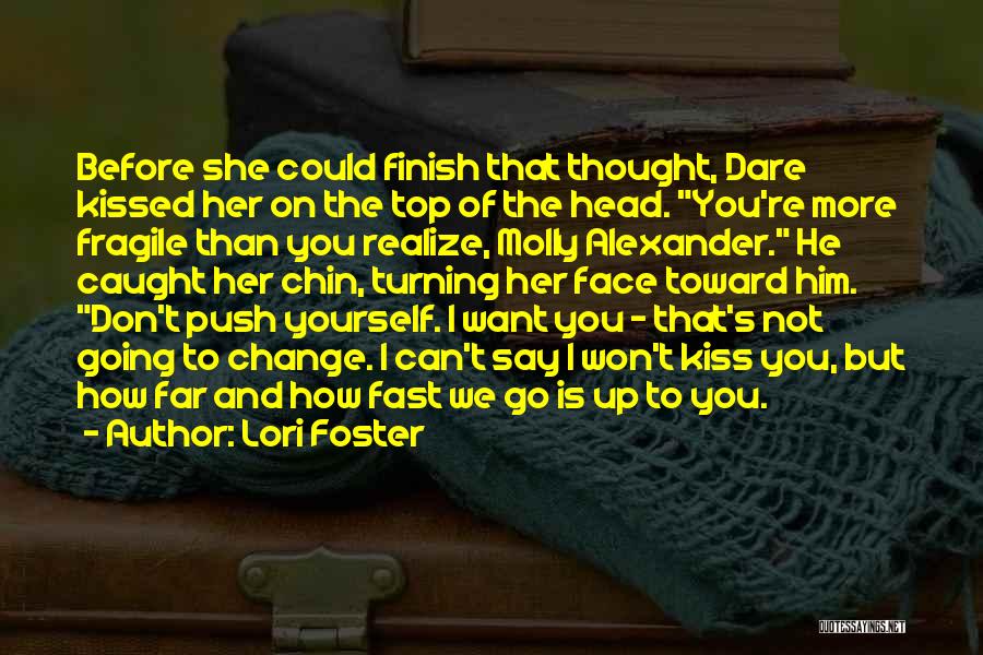 Don't Push Yourself Quotes By Lori Foster