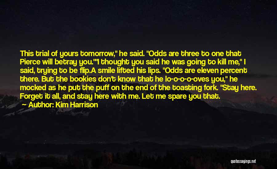 Don't Put Off Till Tomorrow Quotes By Kim Harrison