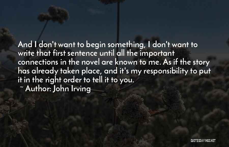 Don't Put Someone First Quotes By John Irving