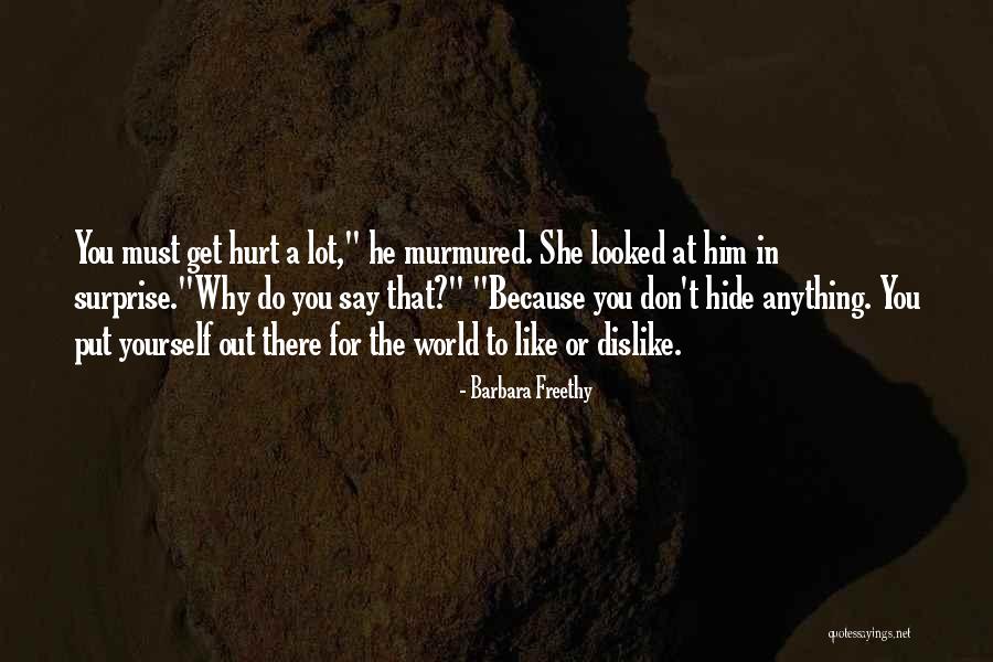 Don't Put Yourself Out There Quotes By Barbara Freethy Don't Put Yourself Out There Quotes By Barbara Freethy