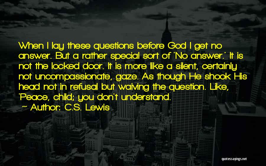 Don't Question Love Quotes By C.S. Lewis