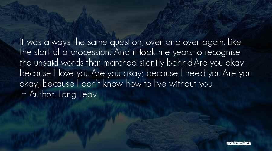 Don't Question Love Quotes By Lang Leav