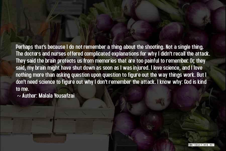 Don't Question Love Quotes By Malala Yousafzai