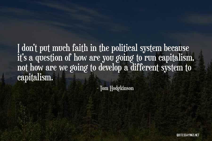 Don't Question My Faith Quotes By Tom Hodgkinson Don't Question My Faith Quotes By Tom Hodgkinson