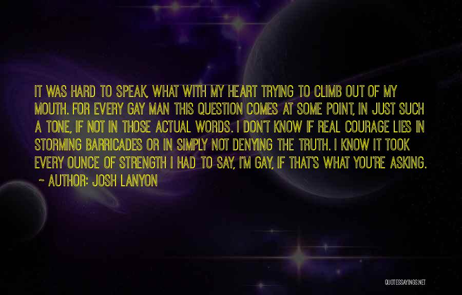 Don't Question My Heart Quotes By Josh Lanyon