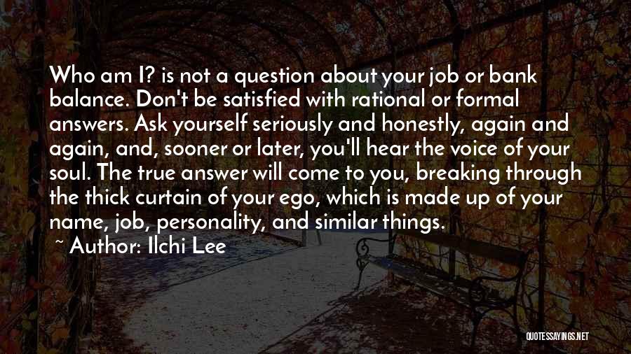 Don't Question Yourself Quotes By Ilchi Lee