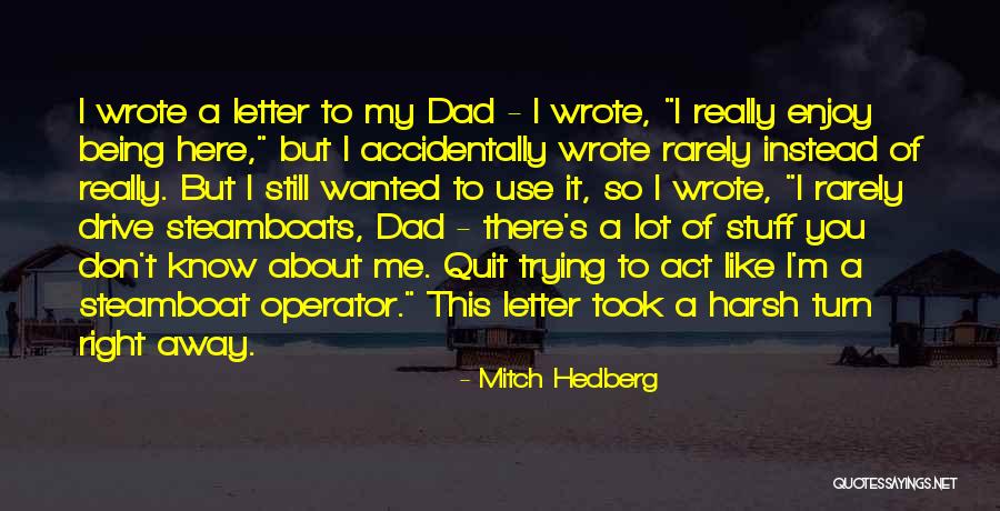 Don't Quit Funny Quotes By Mitch Hedberg Don't Quit Funny Quotes By Mitch Hedberg