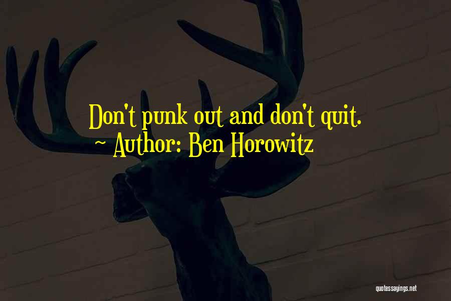 Don't Quit Motivational Quotes By Ben Horowitz