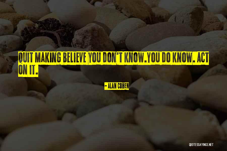 Don't Quit Quotes By Alan Cohen Don't Quit Quotes By Alan Cohen
