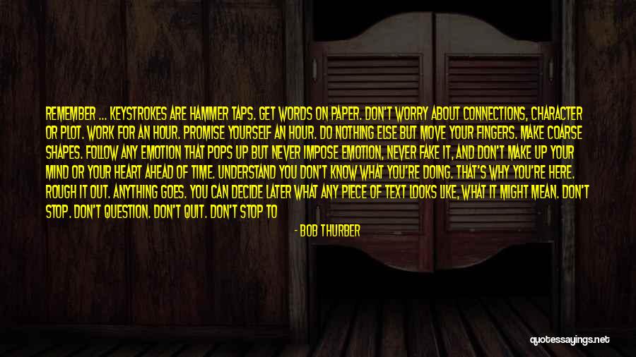 Don't Quit Quotes By Bob Thurber Don't Quit Quotes By Bob Thurber