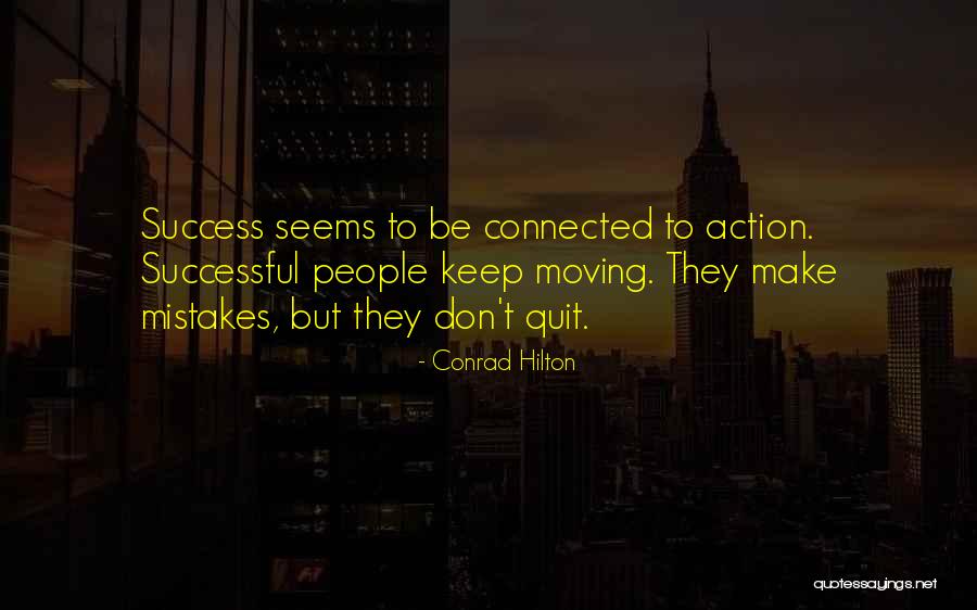 Don't Quit Quotes By Conrad Hilton Don't Quit Quotes By Conrad Hilton