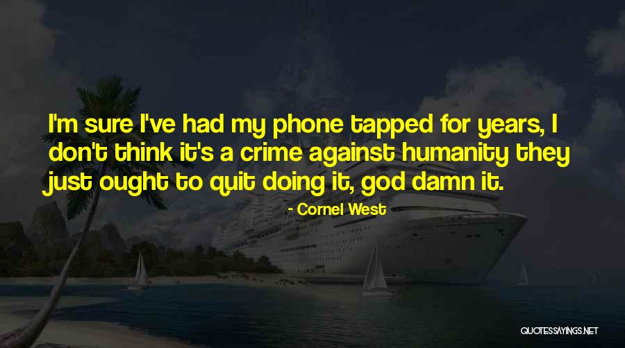 Don't Quit Quotes By Cornel West Don't Quit Quotes By Cornel West