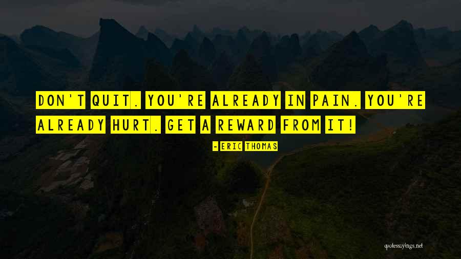 Don't Quit Quotes By Eric Thomas Don't Quit Quotes By Eric Thomas