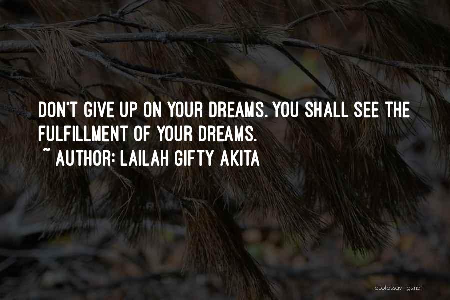 Don't Quit Quotes By Lailah Gifty Akita