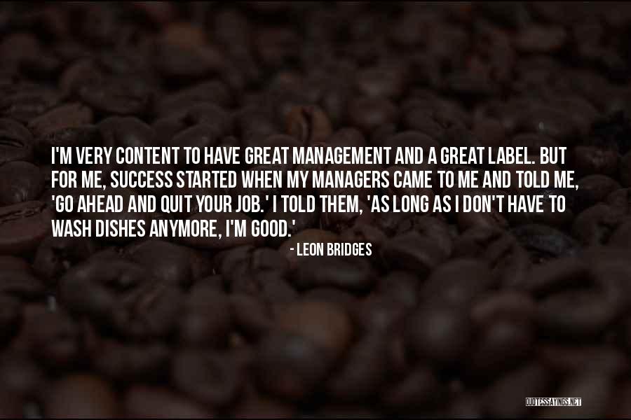 Don't Quit Quotes By Leon Bridges Don't Quit Quotes By Leon Bridges