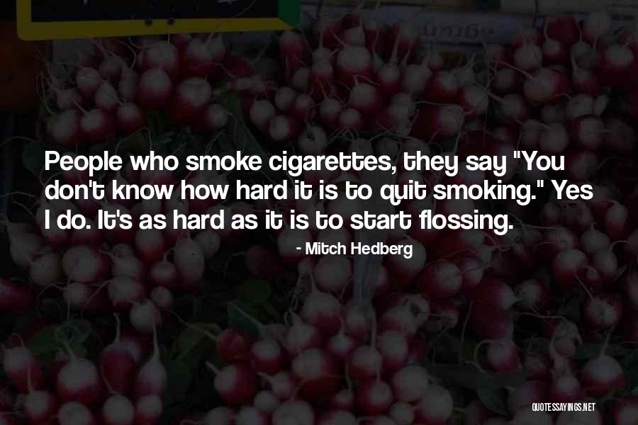 Don't Quit Quotes By Mitch Hedberg Don't Quit Quotes By Mitch Hedberg