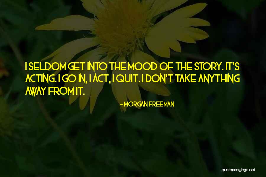 Don't Quit Quotes By Morgan Freeman Don't Quit Quotes By Morgan Freeman