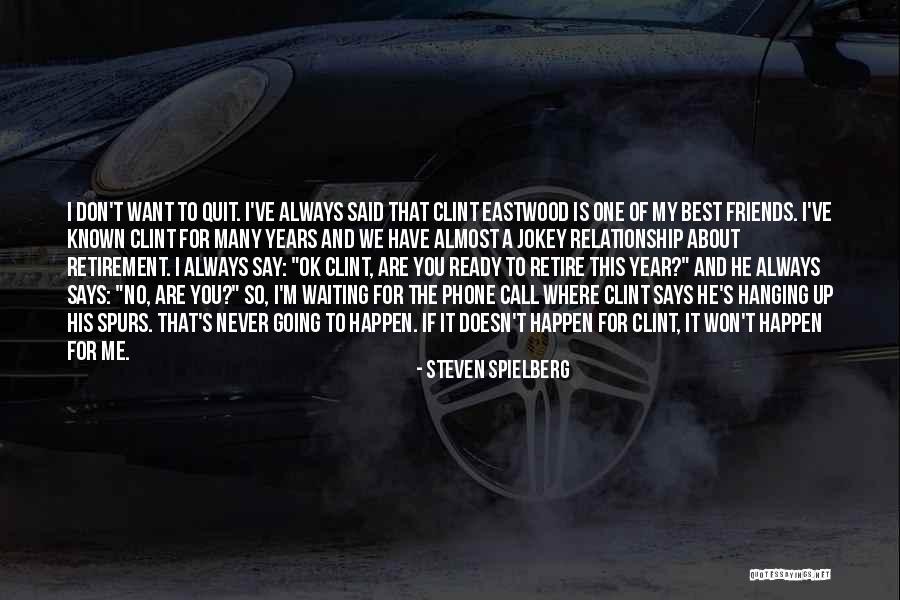 Don't Quit Quotes By Steven Spielberg Don't Quit Quotes By Steven Spielberg