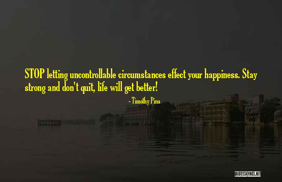 Don't Quit Quotes By Timothy Pina Don't Quit Quotes By Timothy Pina