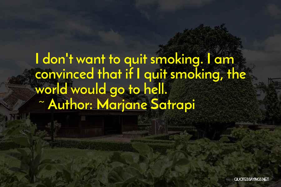 Don't Quit Smoking Quotes By Marjane Satrapi