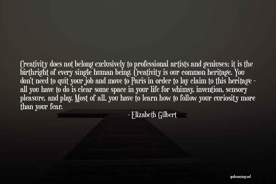 Don't Quit The Job Quotes By Elizabeth Gilbert