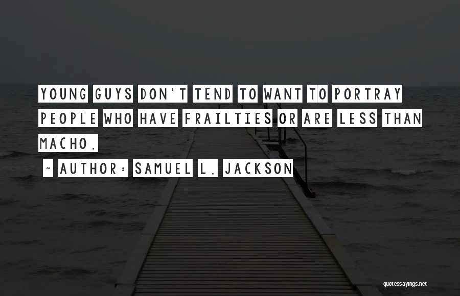 Don't Quotes By Samuel L. Jackson