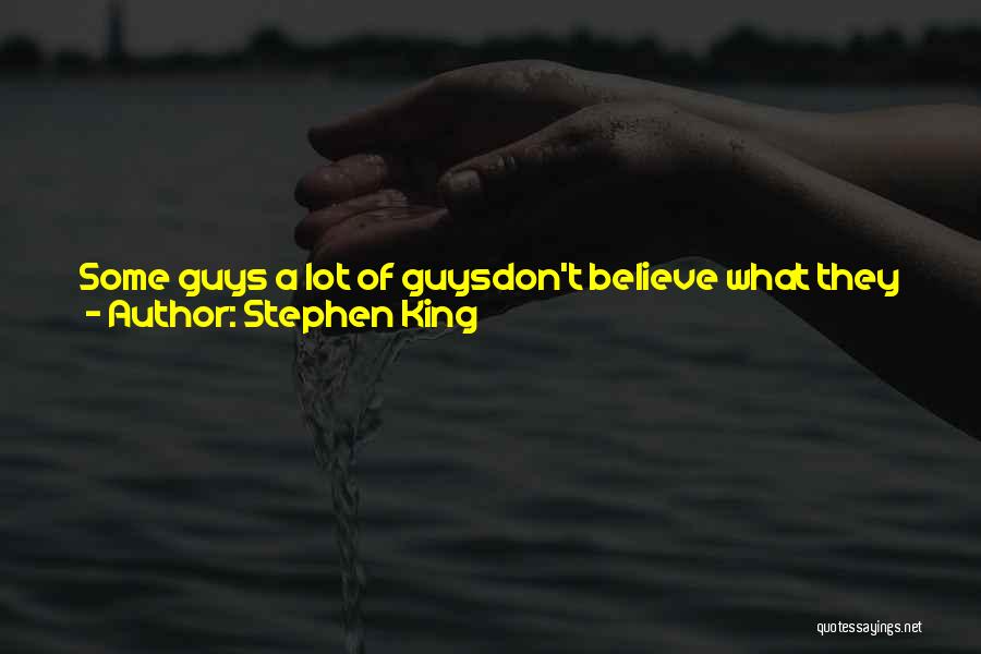 Don't Quote Me Quotes By Stephen King