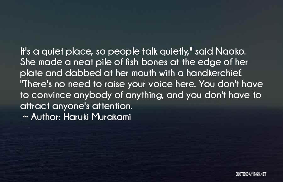 Don't Raise Your Voice Quotes By Haruki Murakami