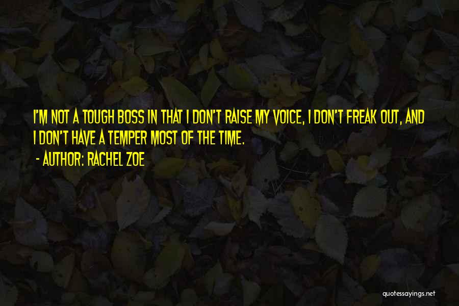 Don't Raise Your Voice Quotes By Rachel Zoe