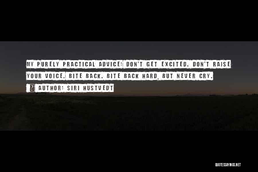 Don't Raise Your Voice Quotes By Siri Hustvedt