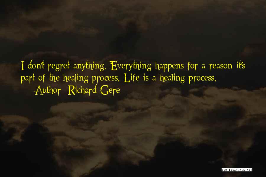 Don't Regret Anything Quotes By Richard Gere