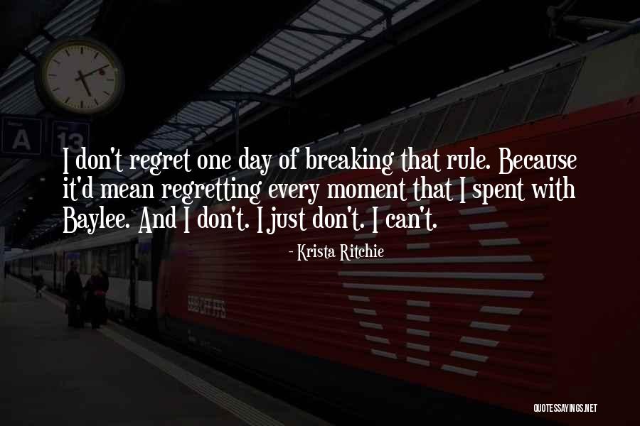 Don't Regret It Quotes By Krista Ritchie