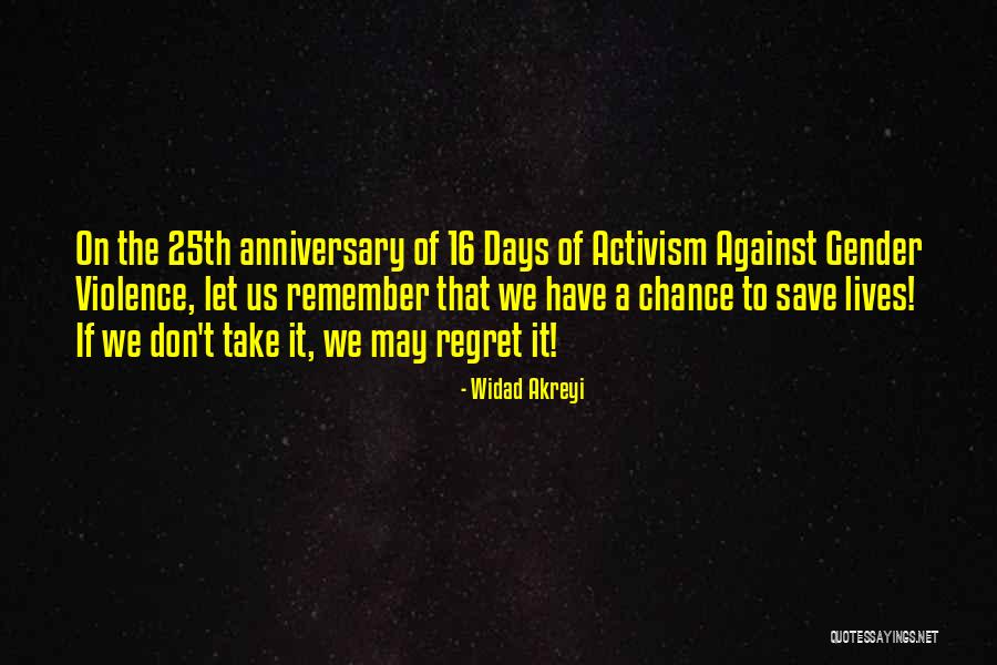 Don't Regret It Quotes By Widad Akreyi