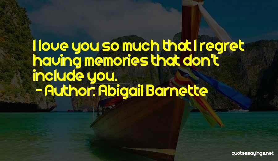 Don't Regret Love Quotes By Abigail Barnette