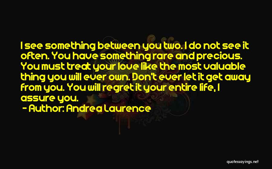 Don't Regret Love Quotes By Andrea Laurence