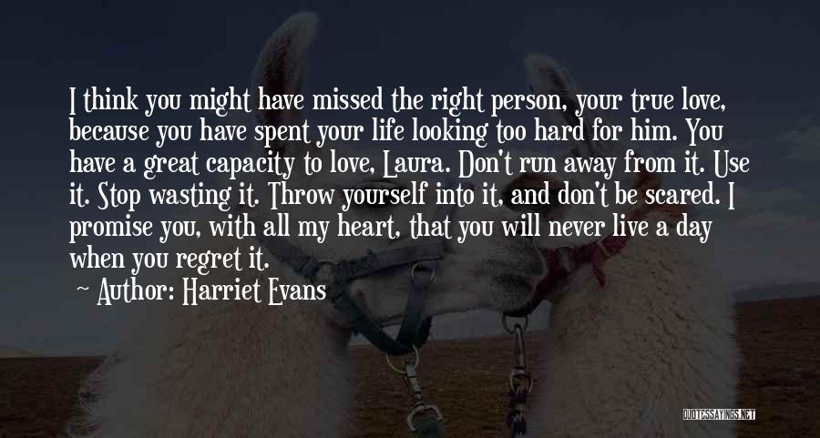 Don't Regret Love Quotes By Harriet Evans