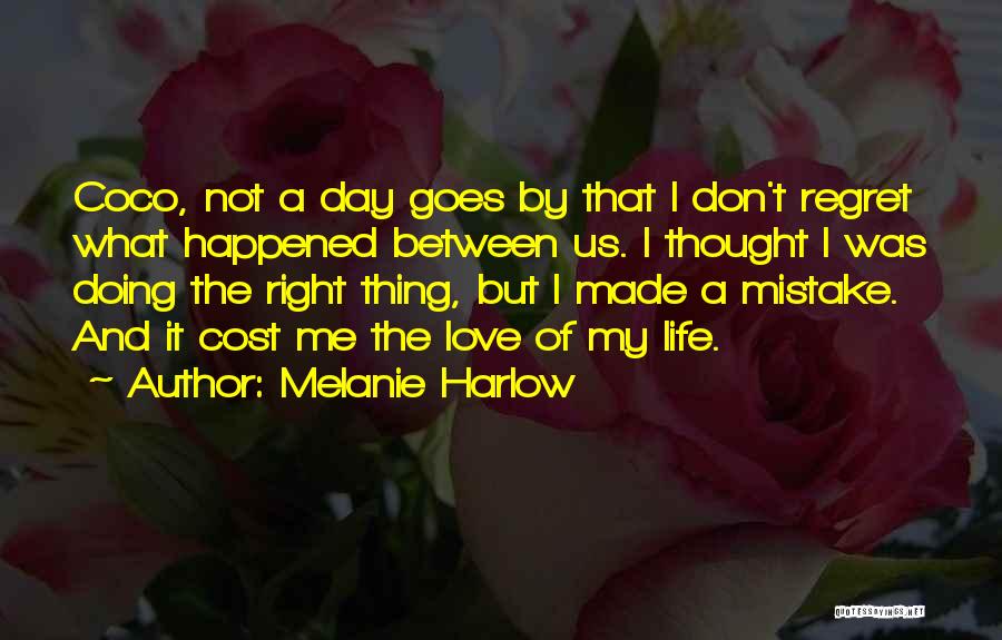 Don't Regret Love Quotes By Melanie Harlow