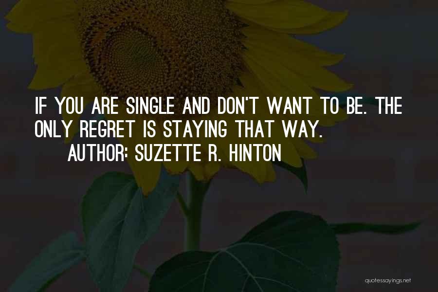 Don't Regret Love Quotes By Suzette R. Hinton