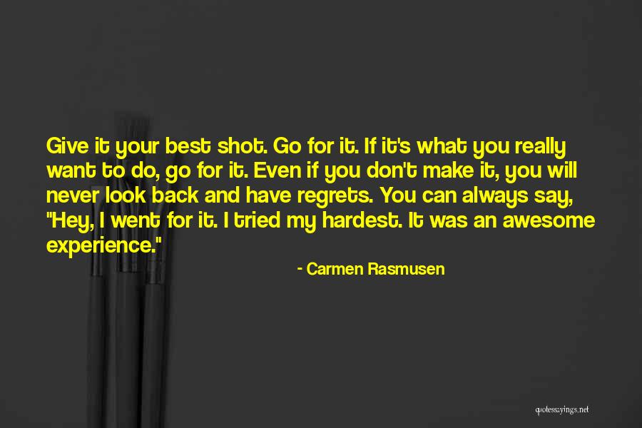 Don't Regret Quotes By Carmen Rasmusen