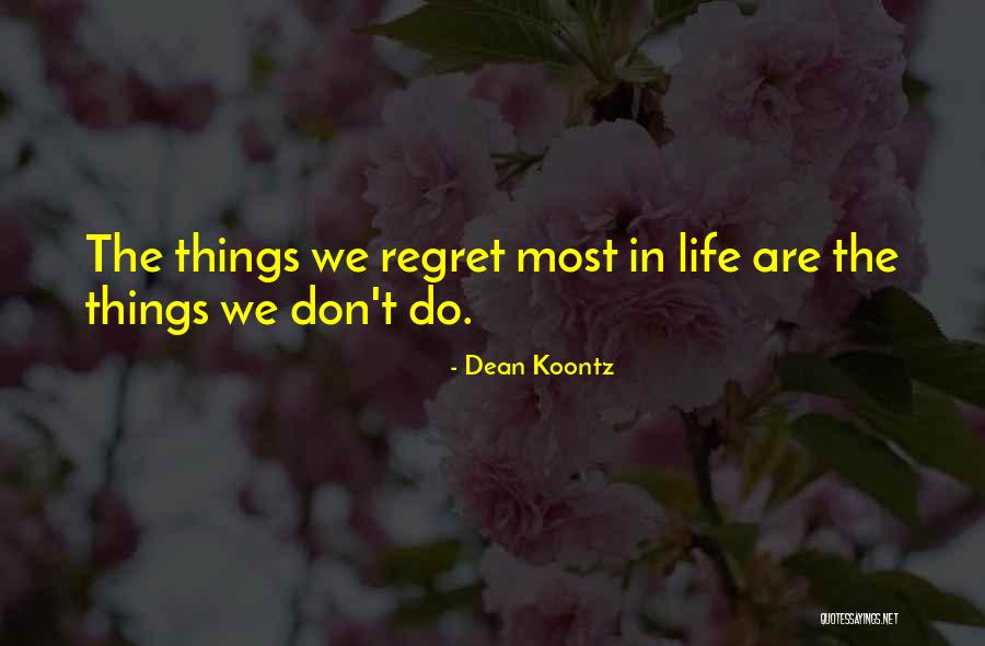 Don't Regret Quotes By Dean Koontz