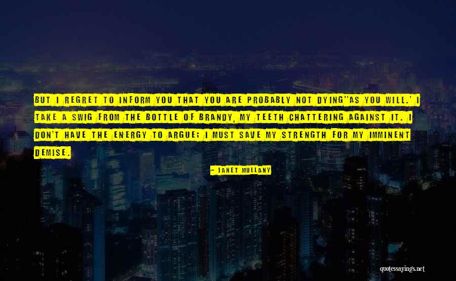 Don't Regret Quotes By Janet Mullany Don't Regret Quotes By Janet Mullany