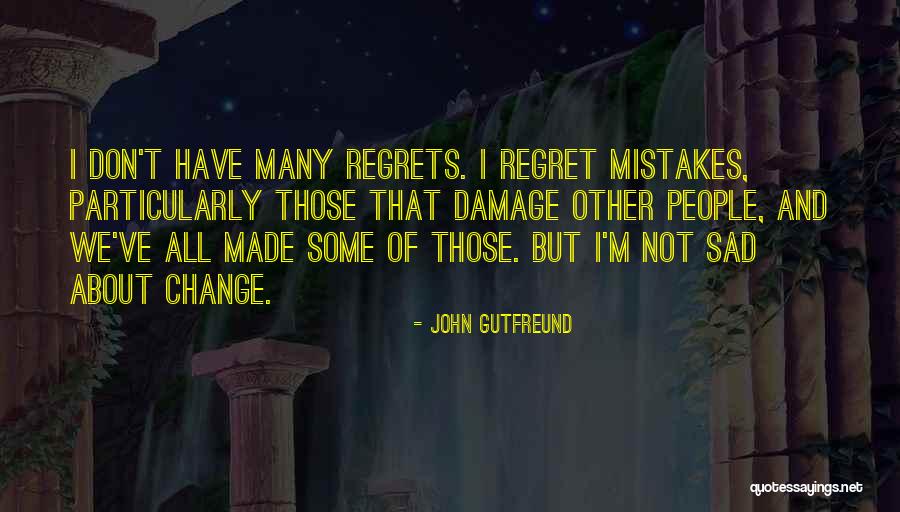 Don't Regret Quotes By John Gutfreund