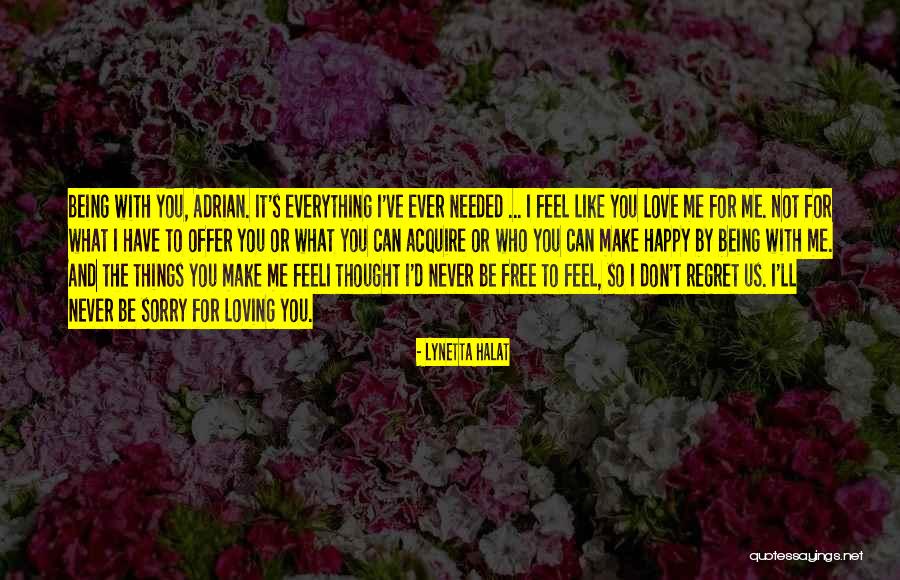Don't Regret Quotes By Lynetta Halat Don't Regret Quotes By Lynetta Halat