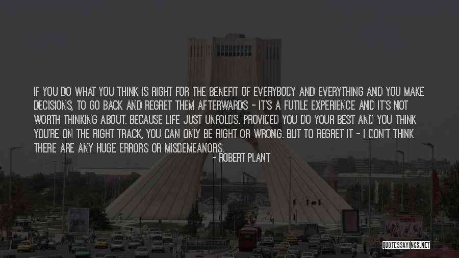 Don't Regret Quotes By Robert Plant