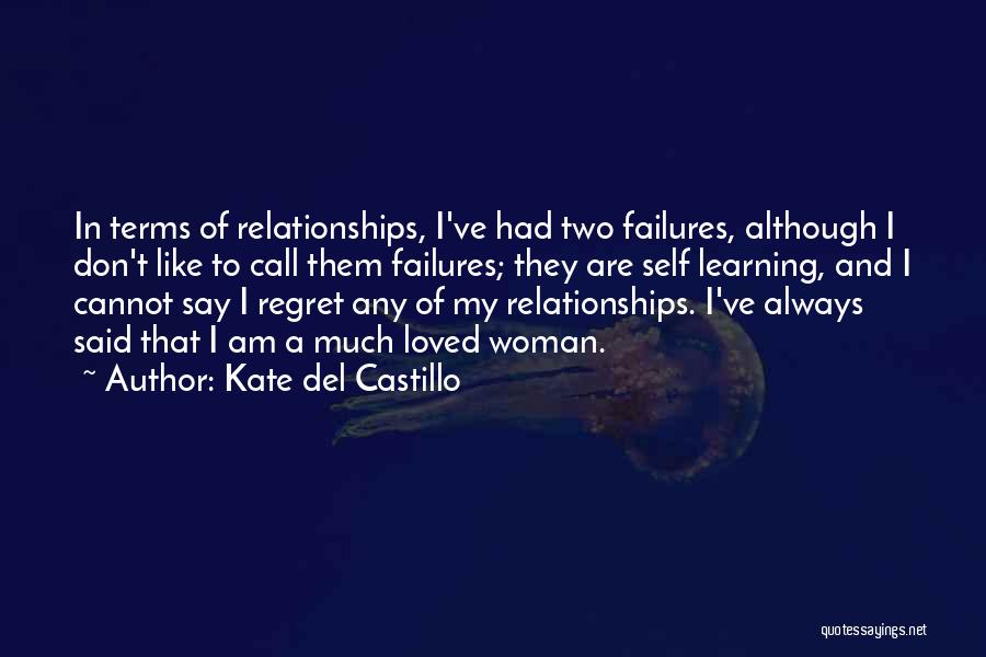 Don't Regret What You Say Quotes By Kate Del Castillo