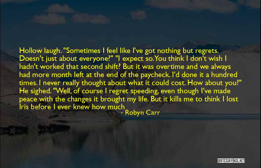 Don't Regret What You've Done Quotes By Robyn Carr Don't Regret What You've Done Quotes By Robyn Carr