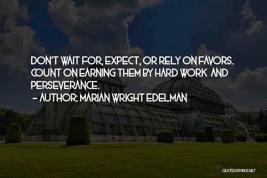 Don't Rely On Someone Quotes By Marian Wright Edelman