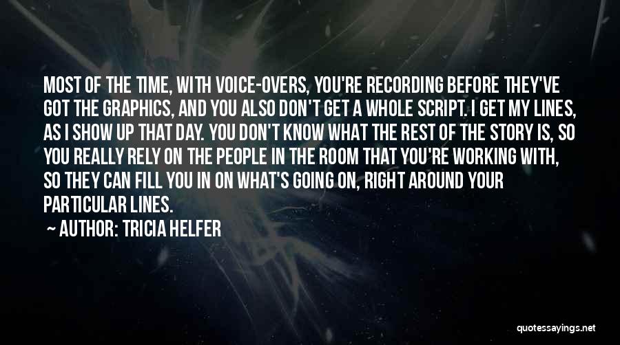 Don't Rely Others Quotes By Tricia Helfer