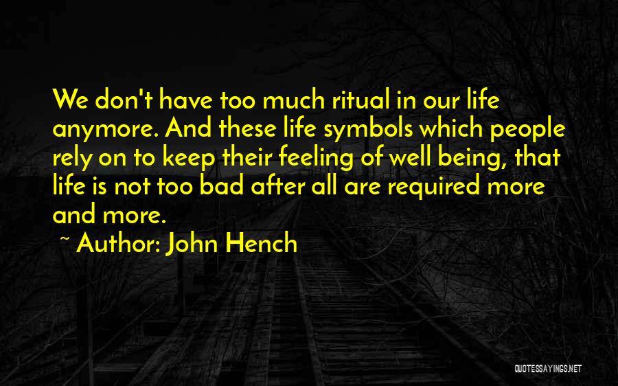 Don't Rely Quotes By John Hench